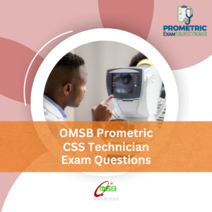 OMSB Prometric CSS Technician Exam Questions