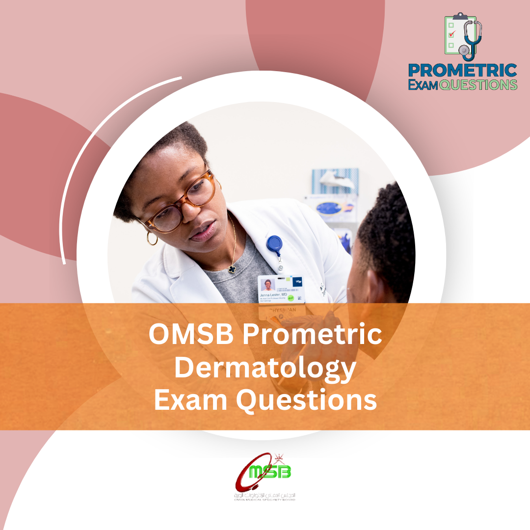 OMSB Prometric Dermatology Exam Questions