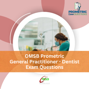 OMSB Prometric General Practitioner - Dentist Exam Questions