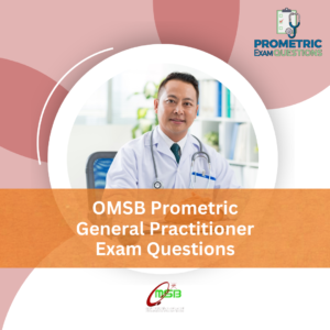OMSB Prometric General Practitioner Exam Questions