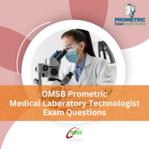 OMSB Prometric Medical Laboratory Technologist Exam Questions