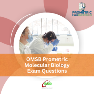 OMSB Prometric Molecular Biology Exam Questions