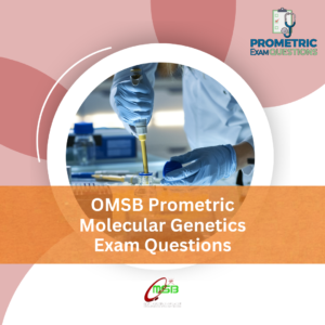 OMSB Prometric Molecular Genetics Exam Questions