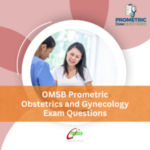 OMSB Prometric Obstetrics and Gynecology Exam Questions
