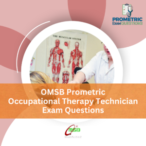 OMSB Prometric Occupational Therapy Technician Exam Questions