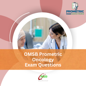OMSB Prometric Oncology Exam Questions