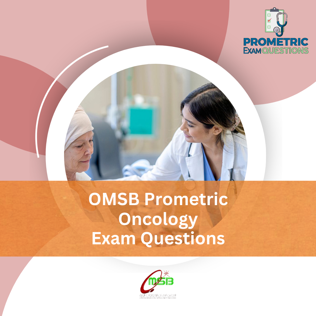 OMSB Prometric Oncology Exam Questions