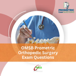 OMSB Prometric Orthopedic Surgery Exam Questions