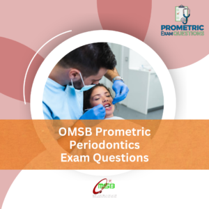 OMSB Prometric Periodontics Exam Questions