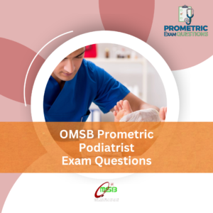 OMSB Prometric Podiatrist Exam Questions