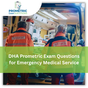 DHA Prometric Exam Questions for Emergency Medical Services