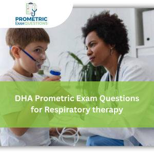 DHA Prometric Exam Questions for Respiratory Therapy