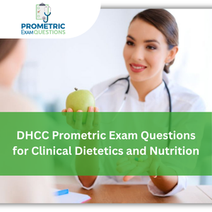 DHCC Prometric Exam Questions for Clinical Dietetics and Nutrition