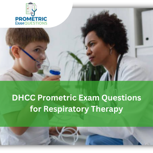 DHCC Prometric Exam Questions for Respiratory Therapy