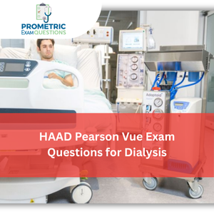 HAAD Pearson Vue Exam Questions for Dialysis