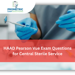HAAD Pearson Vue Exam Questions for Central Sterile Service