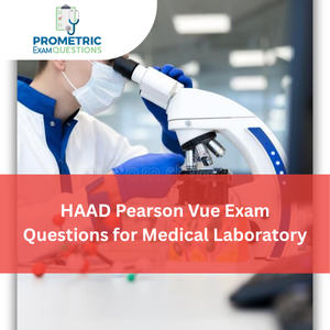HAAD Pearson Vue Exam Questions for Medical Laboratory