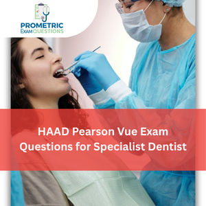 HAAD Pearson Vue Exam Questions for Specialist Dentist