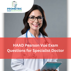 HAAD Pearson Vue Exam Questions for Specialist Doctor