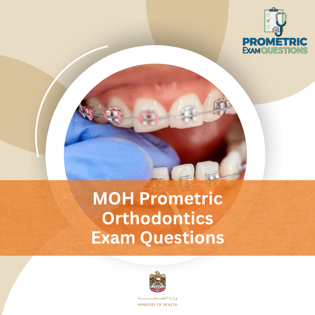 MOH Prometric Orthodontics Exam Questions