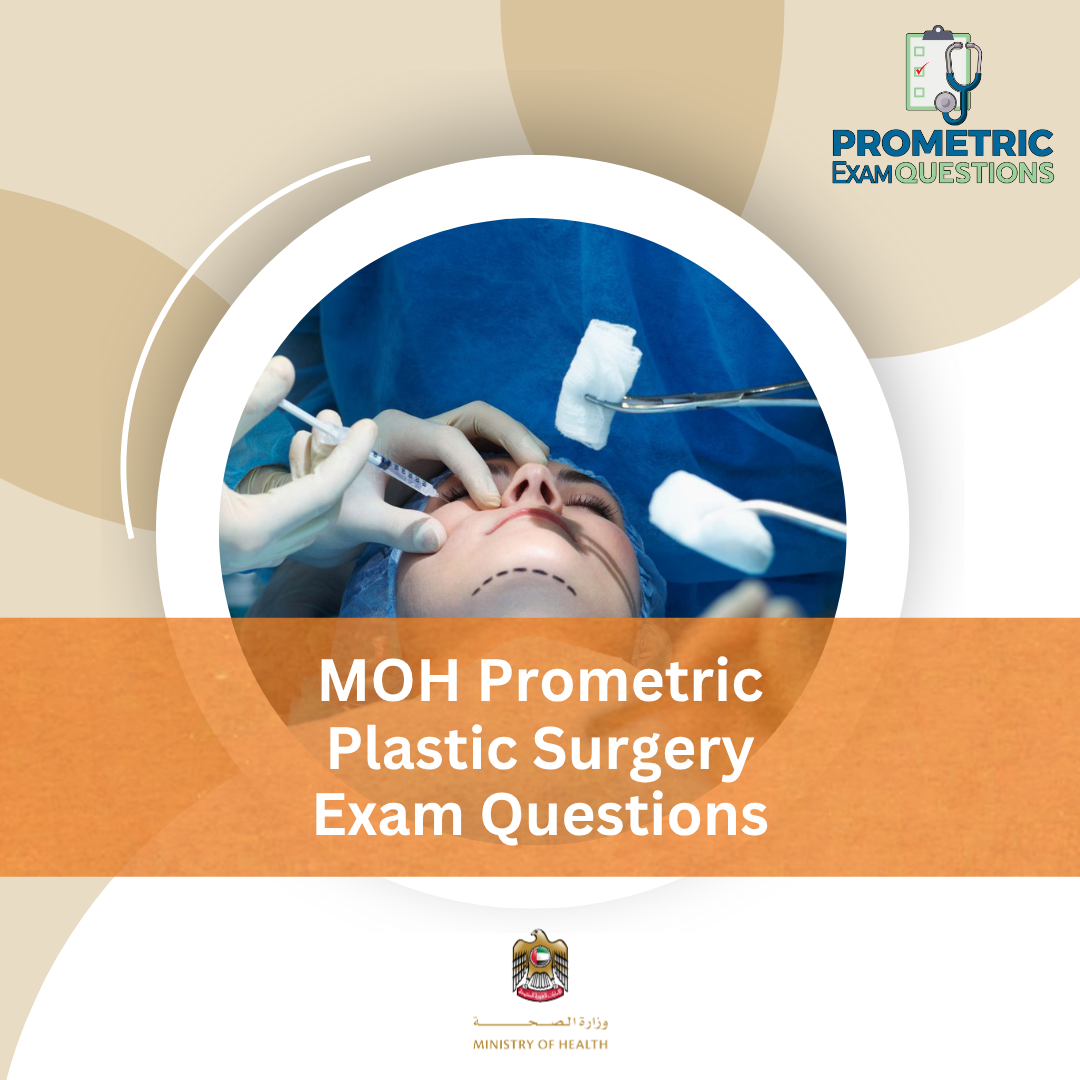 MOH Prometric Plastic Surgery Exam Questions