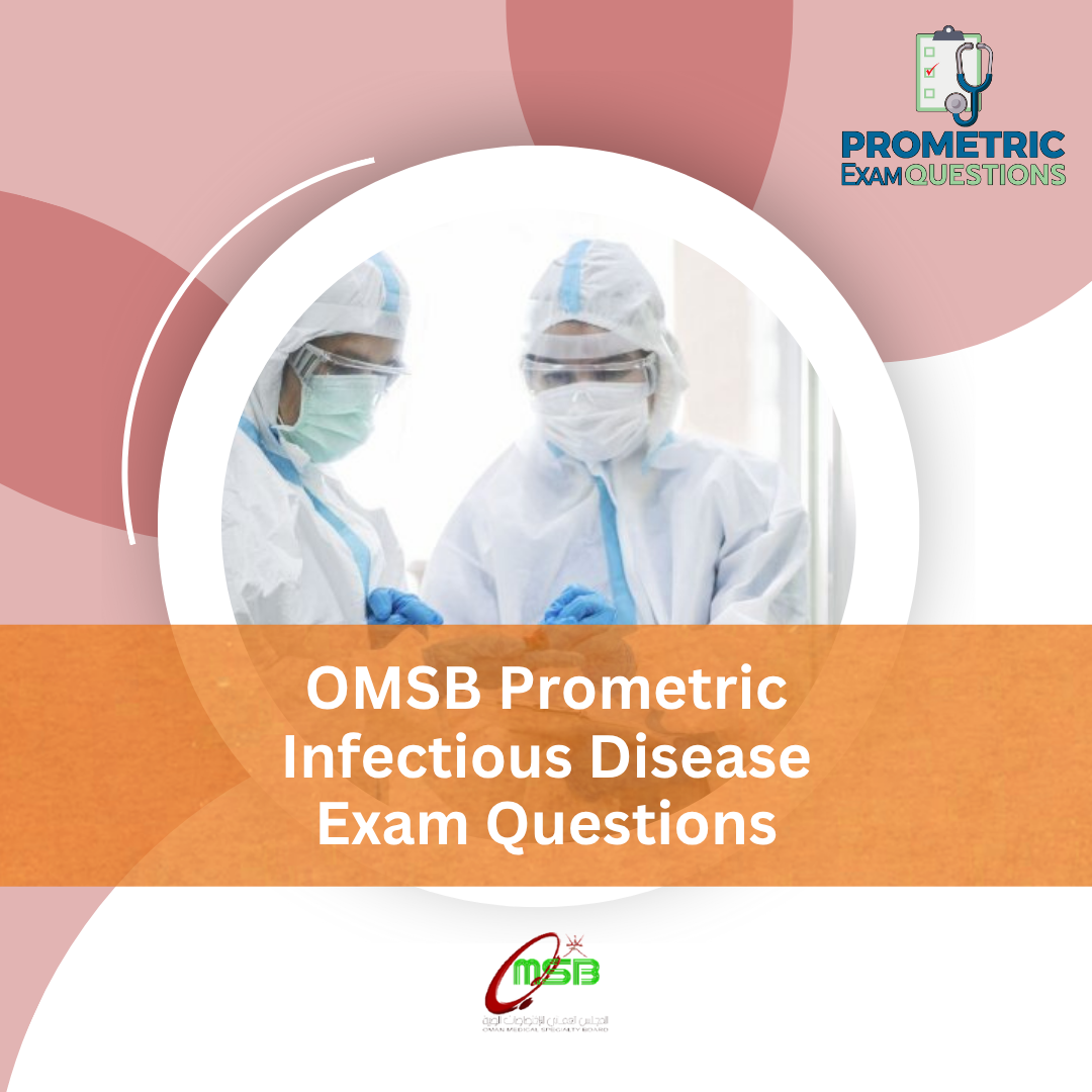 OMSB Prometric Infectious Disease Exam Questions
