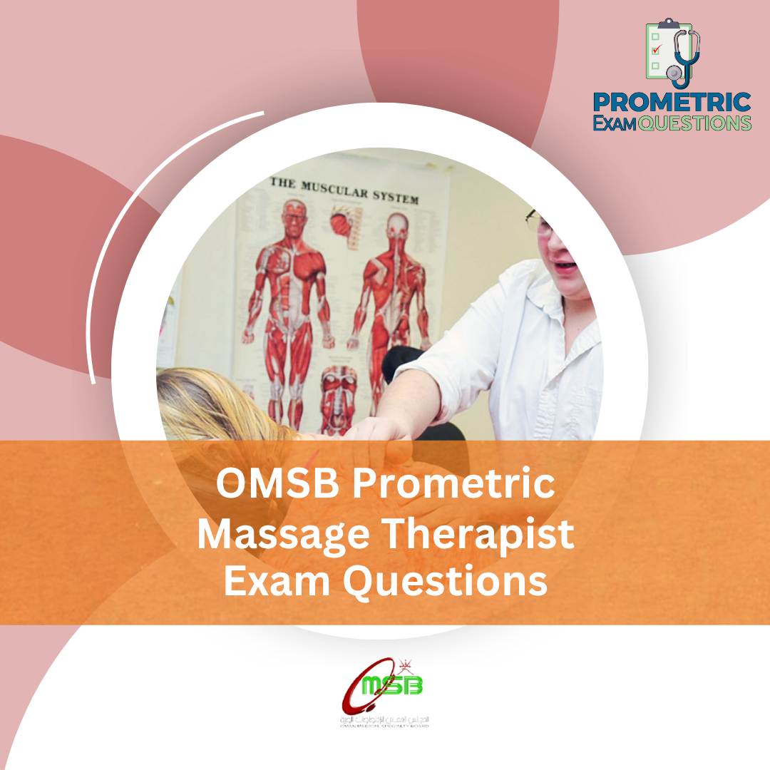 OMSB Prometric Massage Therapist Exam Questions